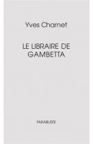 Le libraire de gambetta - yves