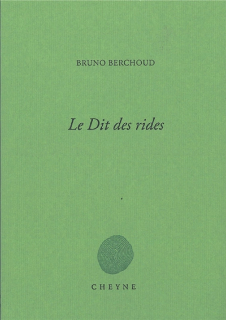 LE DIT DES RIDES - BERCHOUD BRUNO - CHEYNE