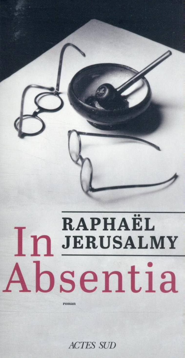 IN ABSENTIA - JERUSALMY RAPHAEL - ACTES SUD
