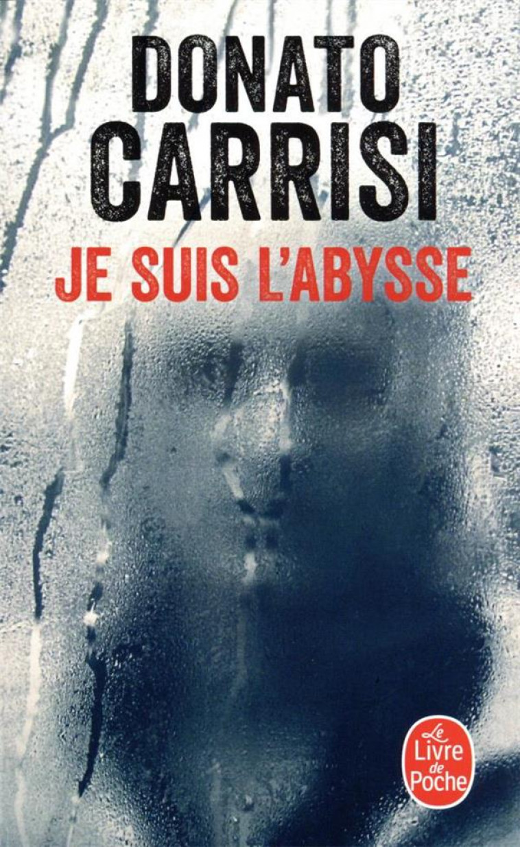 JE SUIS L-ABYSSE - CARRISI DONATO - LGF/Livre de Poche