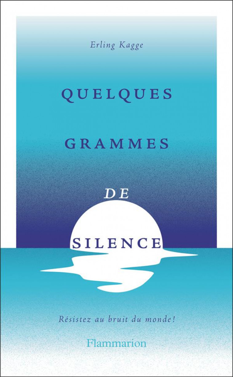 QUELQUES GRAMMES DE SILENCE - - KAGGE/DJOHR - FLAMMARION