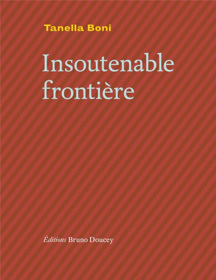 INSOUTENABLE FRONTIERE - BONI TANELLA - BRUNO DOUCEY