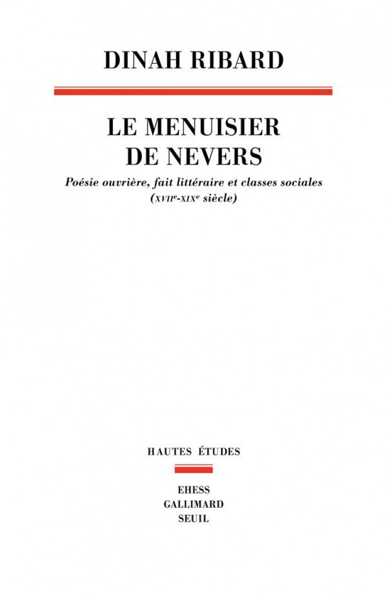 LE MENUISIER DE NEVERS. POESIE - RIBARD DINAH - SEUIL